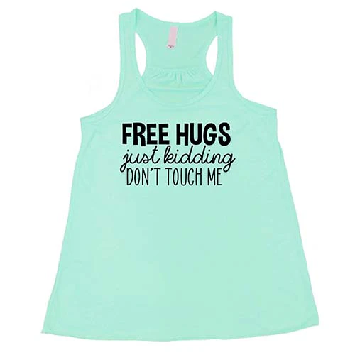 Free Hugs Just Kidding Don't Touch Me Shirt - Image 4