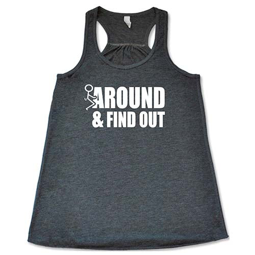 Fuck Around & Find Out Shirt - Image 6