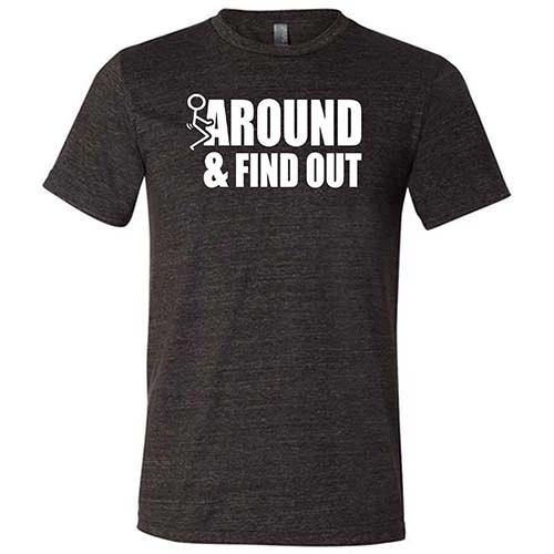 Fuck Around & Find Out Shirt Unisex - Image 3