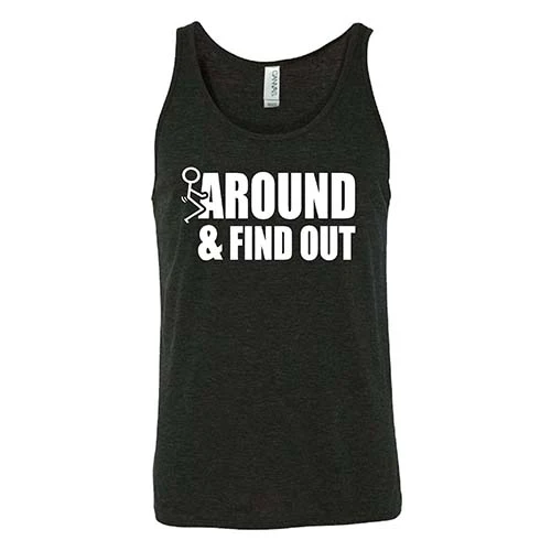 Fuck Around & Find Out Shirt Unisex - Image 4