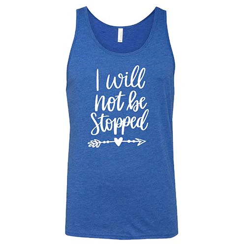 I Will Not Be Stopped Shirt Unisex - Image 4