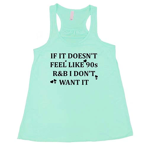If It Doesn't Feel Like 90s R&B I Don't Want It Shirt - Image 4
