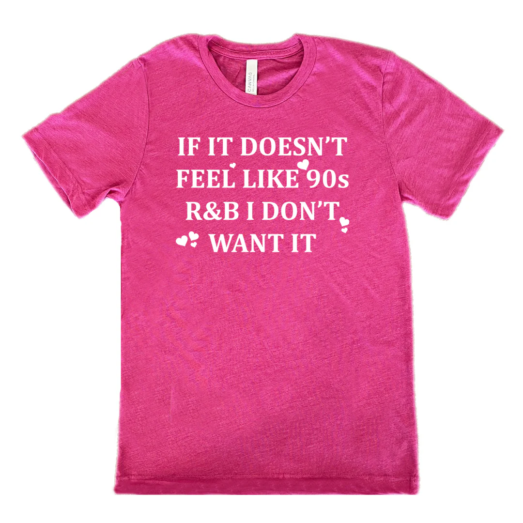 If It Doesn't Feel Like 90s R&B I Don't Want It Shirt Unisex - Image 9