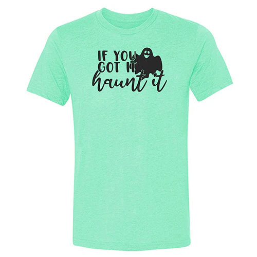 If You Got It Haunt It Shirt Unisex - Image 4