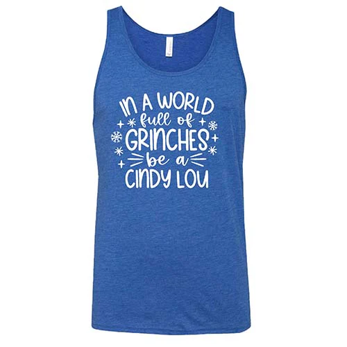 In A World Full Of Grinches Be A Cindy Lou Shirt Unisex - Image 6