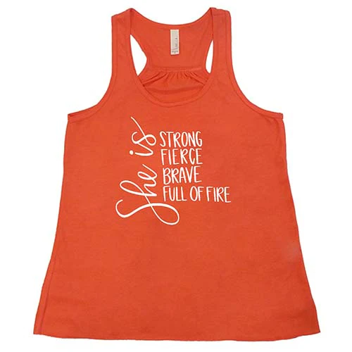 She Is Strong, Fierce, Brave, & Full Of Fire Shirt - Image 4
