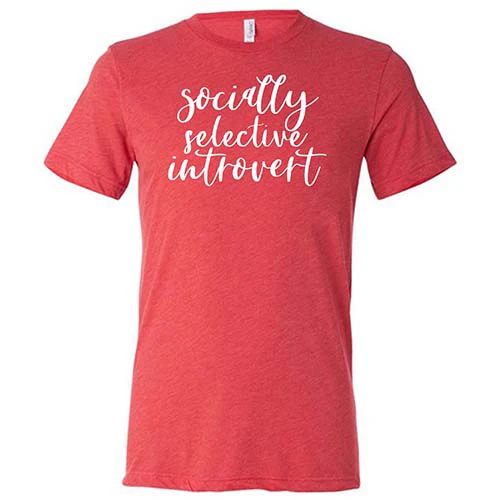 Socially Selective Introvert Shirt Unisex - Image 7