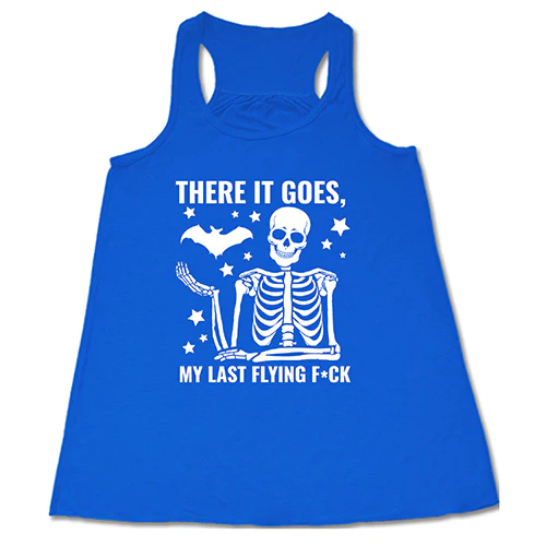 There It Goes, My Last Flying Fuck Shirt | Halloween - Image 5