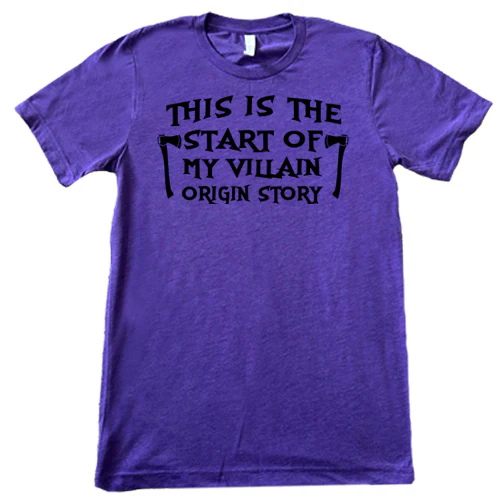 This Is The Start Of My Villain Origin Story Shirt Unisex - Image 9